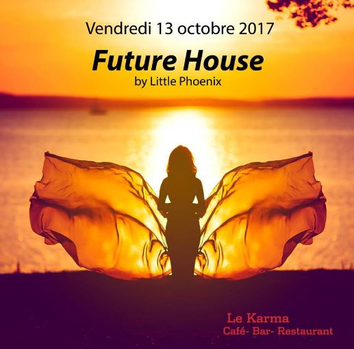 Future House Karma Lausanne 13 octobre 2017 Little Phoenix